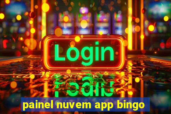 painel nuvem app bingo